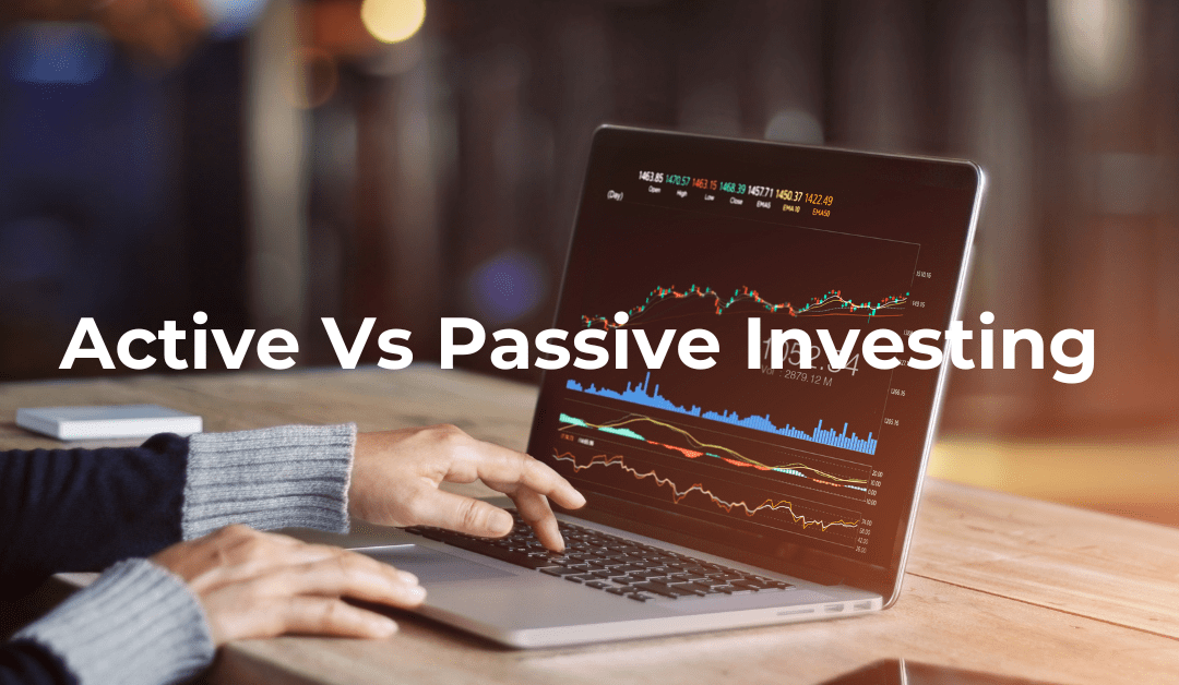 Active vs Passive Investing: Which Strategy is Right for You?